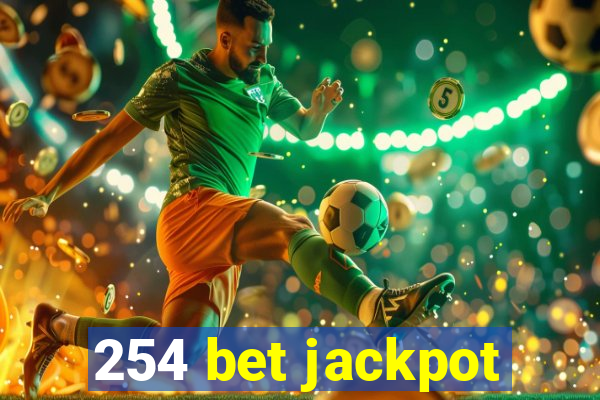 254 bet jackpot